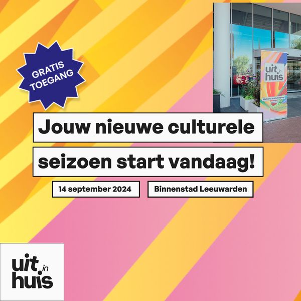 Vandaag opening culturele seizoen in Leeuwarden met 75 gratis activiteiten