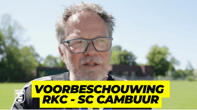 VIDEO: Voorbeschouwing RKC   SC Cambuur